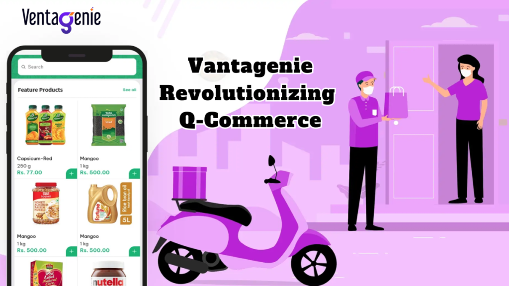 Ventagenie Revolutionizing Q-Commerce